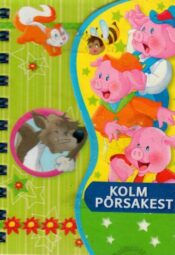 Kolm põrsakest, 2014 Kolm põrsakest, 2014