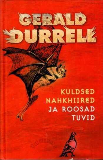 Kuldsed nahkhiired ja roosad tuvid - Gerald Durrell