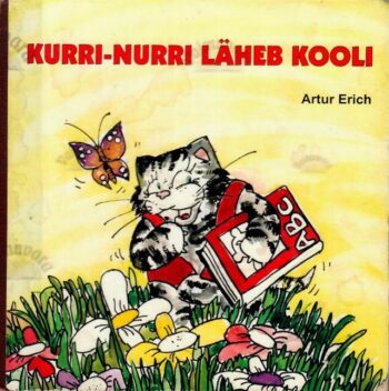 Kurri-Nurri läheb kooli - Artur I. Erich