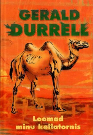 Loomad minu kellatornis - Gerald Durrell