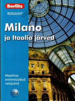 Milano ja Itaalia järved. Berlitzi reisijuht – Patricia Schultz, 2006