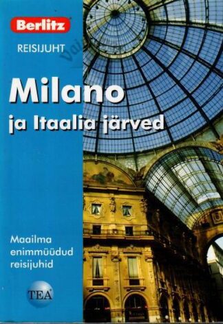Milano ja Itaalia järved. Berlitzi reisijuht - Patricia Schultz, 2006