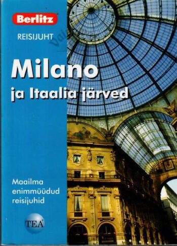 Milano ja Itaalia järved. Berlitzi reisijuht - Patricia Schultz, 2006