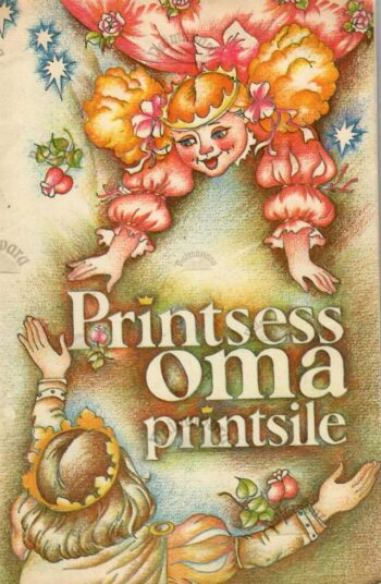 Printsess oma printsile - Reet Kudu Printsess oma printsile - Reet Kudu