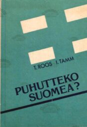 Puhutteko Suomea - Inger Tamm, Taimi Roos Puhutteko Suomea? - Inger Tamm, Taimi Roos