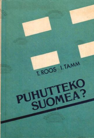 Puhutteko Suomea? - Inger Tamm, Taimi Roos