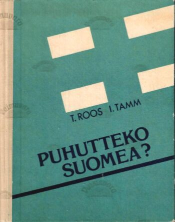 Puhutteko Suomea? - Inger Tamm, Taimi Roos