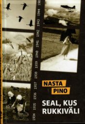Seal, kus rukkiväli - Nasta Pino Seal, kus rukkiväli - Nasta Pino