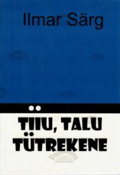 Tiiu, talu tütrekene - Ilmar Särg