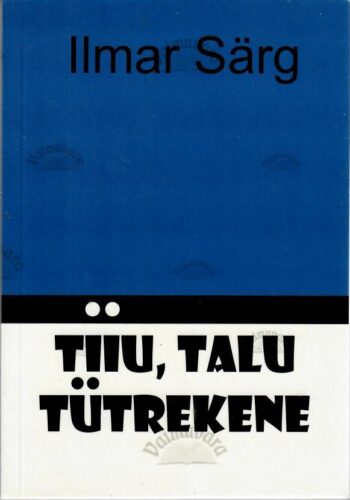 Tiiu, talu tütrekene - Ilmar Särg
