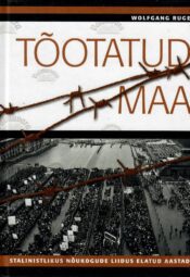 Tõotatud maa. Stalinistlikus Nõukogude Liidus elatud aastad - Wolfgang Ruge Tõotatud maa. Stalinistlikus Nõukogude Liidus elatud aastad - Wolfgang Ruge