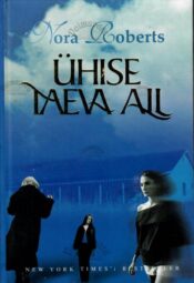 Ühise taeva all - Nora Roberts Ühise taeva all - Nora Roberts