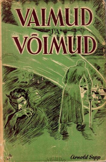Vaimud ja võimud - Arnold Sepp Vaimud ja võimud - Arnold Sepp