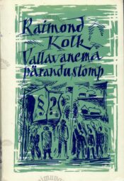 Vallavanema pärandustomp - Raimond Kolk Vallavanema pärandustomp - Raimond Kolk