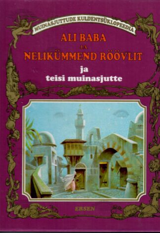 Ali Baba ja nelikümmend röövlit ja teisi muinasjutte