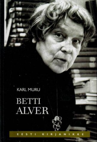 Betti Alver - Karl Muru