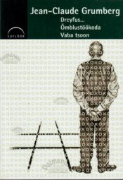 Dreyfus... Õmblustöökoda. Vaba tsoon - Jean-Claude Grumberg Dreyfus... Õmblustöökoda. Vaba tsoon - Jean-Claude Grumberg