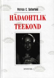 Hädaohtlik teekond - Patricia Sutherland Hädaohtlik teekond - Patricia Sutherland