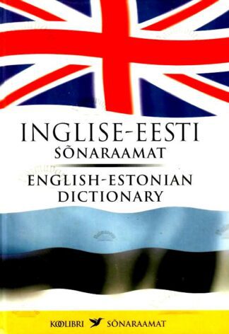 Inglise-Eesti sõnaraamat. English-Estonian Dictionary