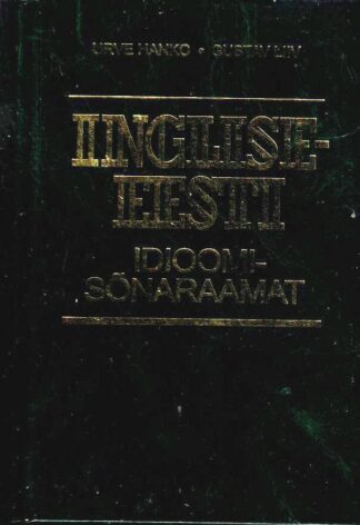 Inglise-eesti idioomisõnaraamat - Urve Hanko, Gustav Liiv