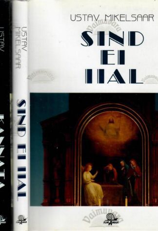 Kallis Mari. Kannata. Sind ei iial. Romaanitriloogia - Ustav Mikelsaar