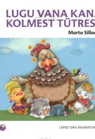 Lugu vana kana kolmest tütrest - Marta Sillaots