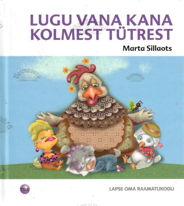 Lugu vana kana kolmest tütrest - Marta Sillaots