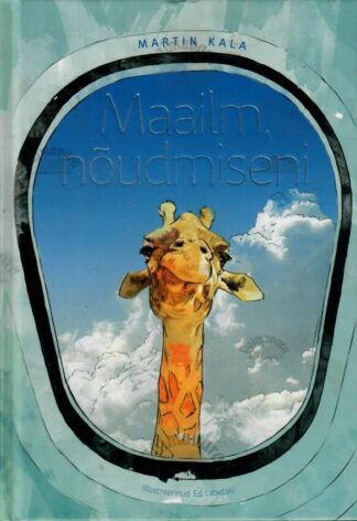 Maailm, nõudmiseni - Martin Kala