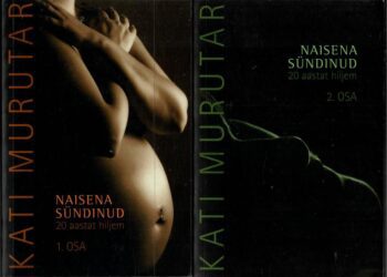 Naisena sündinud. Kakskümmend aastat hiljem - Kati Murutar Naisena sündinud. Kakskümmend aastat hiljem - Kati Murutar