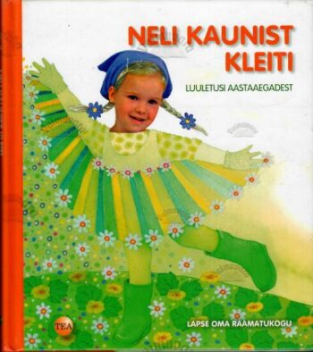 Neli kaunist kleiti. Luuletusi aastaaegadest, 2008
