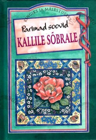 Parimad soovid kallile sõbrale