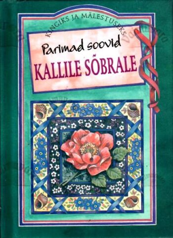 Parimad soovid kallile sõbrale