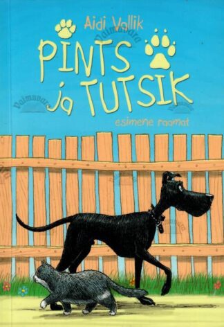 Pints ja Tutsik. Esimene raamat - Aidi Vallik