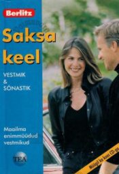 Saksa keel. Vestmik ja sõnastik. Berlitz, 2007 Saksa keel. Vestmik ja sõnastik. Berlitz, 2007