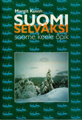 Suomi selväksi. Soome keele õpik - Margit Kuusk, 2002