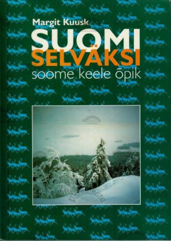 Suomi selväksi. Soome keele õpik - Margit Kuusk, 2002