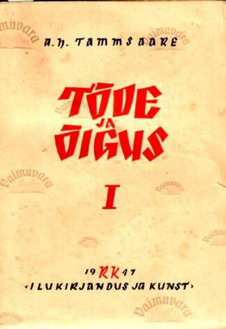 Tõde ja õigus I - Anton Hansen Tammsaare, 1947
