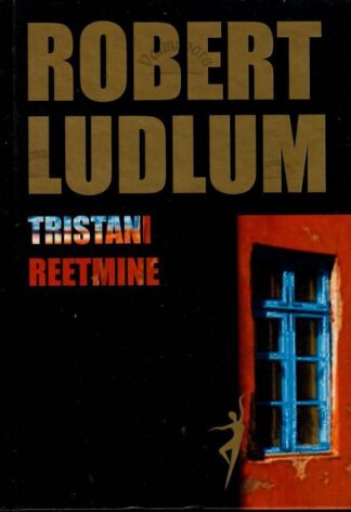 Tristani reetmine - Robert Ludlum