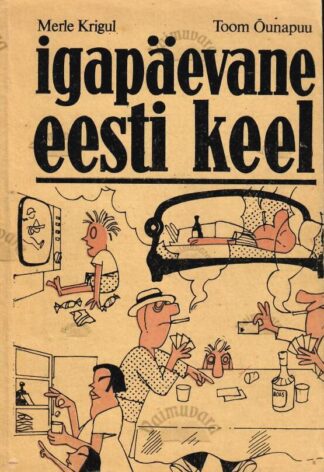 Igapäevane eesti keel - Toom Õunapuu, Merle Krigul