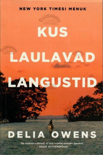 Kus laulavad langustid - Delia Owens Kus laulavad langustid - Delia Owens