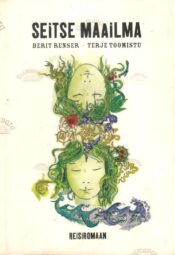 Seitse maailma - Berit Renser, Terje Toomistu Seitse maailma - Berit Renser, Terje Toomistu