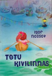 Totu kivilinnas - Nikolai Nossov Totu kivilinnas - Nikolai Nossov