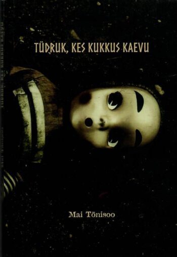 Tüdruk, kes kukkus kaevu - Mai Tõnisoo