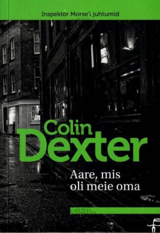 Aare, mis oli meie oma - Colin Dexter, 2020