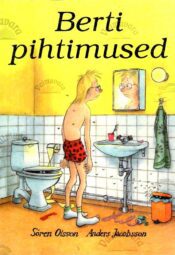 Berti pihtimused - Anders Jacobsson, Sören Olsson Berti pihtimused - Anders Jacobsson, Sören Olsson