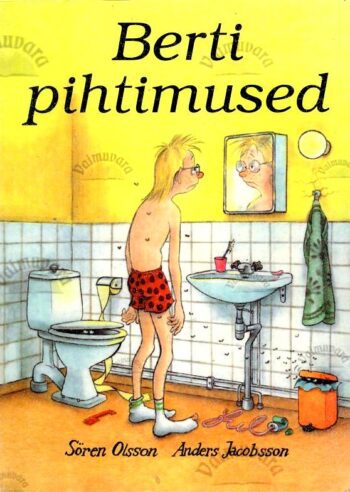 Berti pihtimused - Anders Jacobsson, Sören Olsson