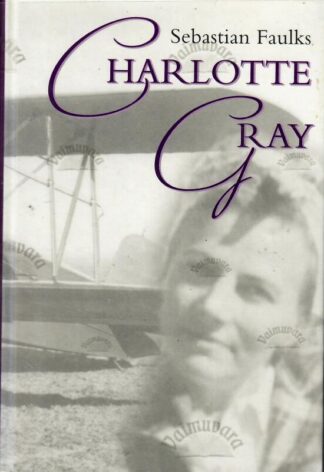 Charlotte Gray - Sebastian Faulks, 2001