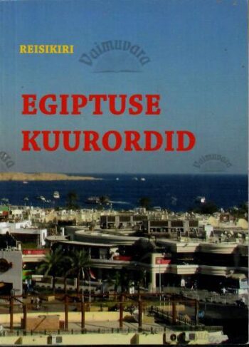 Egiptuse kuurordid - Vaiko Tigane