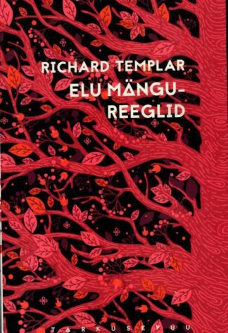 Elu mängureeglid - Richard Templar, 2015