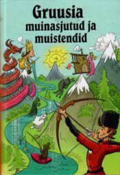Gruusia muinasjutud ja muistendid Gruusia muinasjutud ja muistendid